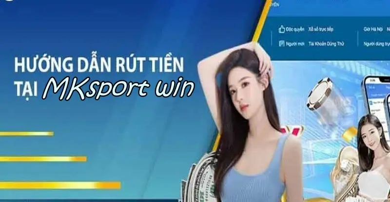 Điều kiện rút tiền mksports